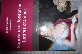 Couverture du produit · Napoléon à Joséphine Lettres d'amour