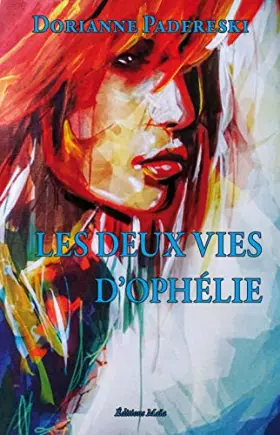 Couverture du produit · LES DEUX VIES D’OPHÉLIE