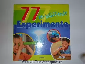 Couverture du produit · 77 verblüffende Experimente.