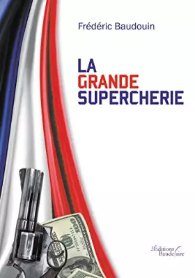 Couverture du produit · La Grande Supercherie