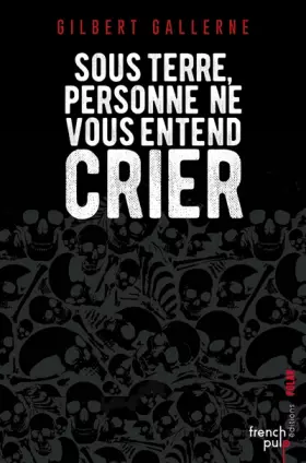 Couverture du produit · Sous terre, personne ne vous entend crier