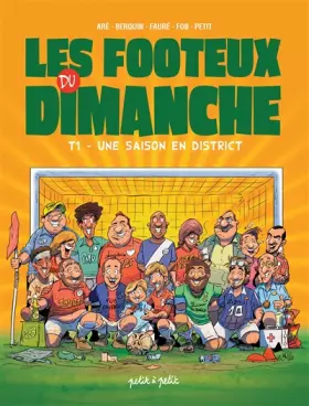 Couverture du produit · Les Footeux du Dimanche T1- Une saison en District