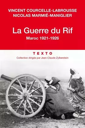 Couverture du produit · LA GUERRE DU RIF: MAROC 1921-1926