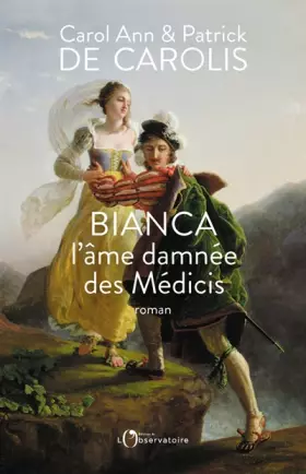Couverture du produit · Bianca, l'âme damnée des Médicis