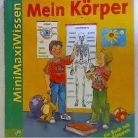Couverture du produit · MiniMaxiWissen Mein Körper ein Buch mit Klappen