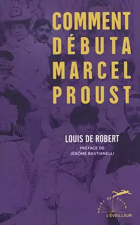 Couverture du produit · Comment débuta Marcel Proust