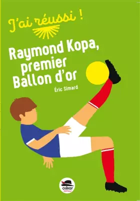 Couverture du produit · RAYMOND KOPA PREMIER BALLON D'OR