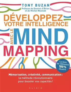 Couverture du produit · Développez votre intelligence avec le mind mapping: Mémorisation créativité communication méthode révolutionnaire booster capacité