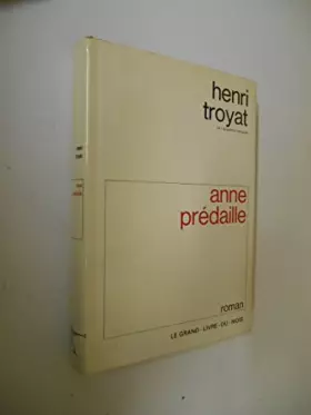 Couverture du produit · Anne prédaille / Troyat, Henri / Réf26737