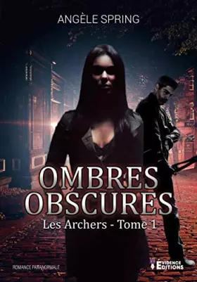 Couverture du produit · Ombres Obscures Tome 1: Les Archers