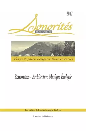 Couverture du produit · Sonorites Nouvelles / Temps Espaces. Composer Lieux et Durees
