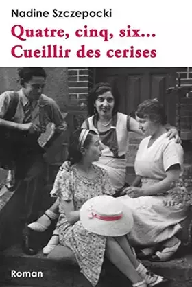 Couverture du produit · Quatre cinq six... cueillir des cerises