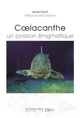 Couverture du produit · Coelacanthe, un poisson enigmatique