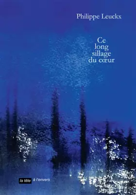 Couverture du produit · Ce long sillage du coeur