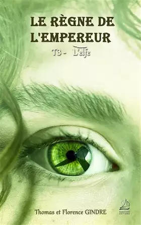 Couverture du produit · Le règne de l'Empereur - Tome 3 : L'elfe