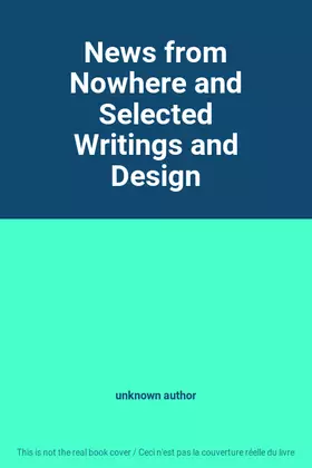 Couverture du produit · News from Nowhere and Selected Writings and Design