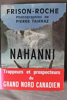 Couverture du produit · Nahanni / Frison-Roche, Roger / Réf31738