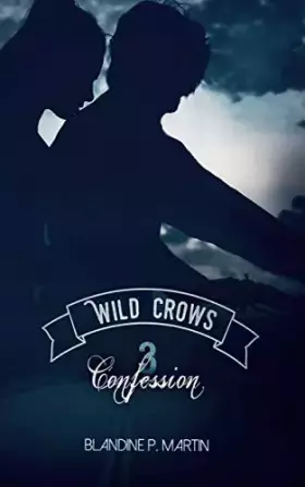 Couverture du produit · Wild Crows - Confession: 3. Confession