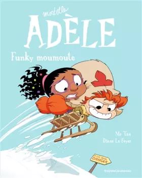 Couverture du produit · Mortelle Adèle, Tome 15: Funky Moumoute