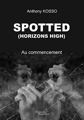 Couverture du produit · Spotted (Horizon High): Au commencement