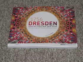 Couverture du produit · 1756 Dresden. Dem Mythos auf der Spur.