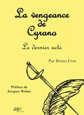 Couverture du produit · La vengeance de Cyrano: Le dernier acte