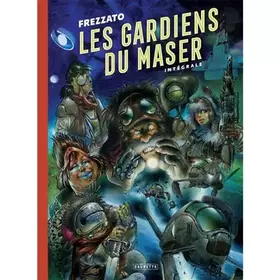 Couverture du produit · Les Gardiens du Maser - Intégrale