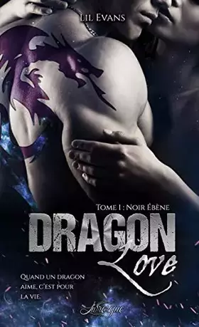 Couverture du produit · Dragon Love, tome 1: Noir ébène