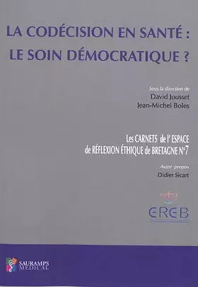 Couverture du produit · LA CODECISION EN SANTE : LE SOIN DEMOGRAPHIQUE