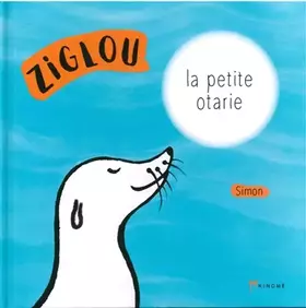 Couverture du produit · Ziglou, la petite otarie