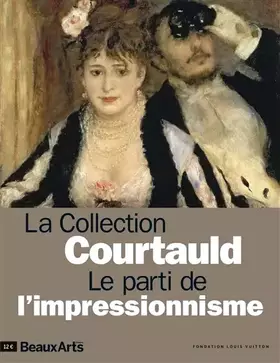 Couverture du produit · LA COLLECTION COURTAULD.LE PARTI DE L'IMPRESSIONNISME