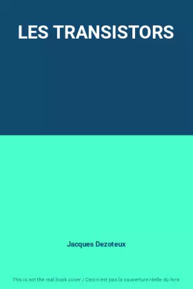 Couverture du produit · LES TRANSISTORS