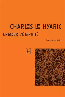 Couverture du produit · Charles le hyaric: Enlacer l'éternité