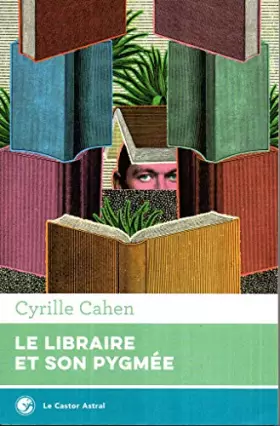 Couverture du produit · le libraire et son pygmée