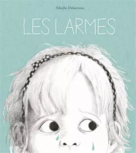 Couverture du produit · Les larmes