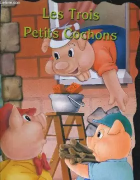Couverture du produit · LES TROIS PETITS COCHONS.
