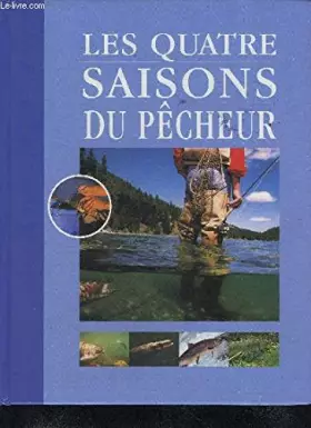 Couverture du produit · LES 4 SAISONS DU PECHEUR - NATURE PECHE ACTIVITES.