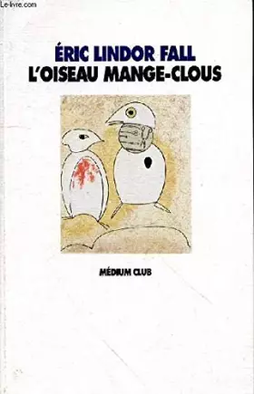 Couverture du produit · L'oiseau mange-clous.