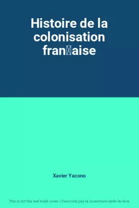 Couverture du produit · Histoire de la colonisation fran̤aise