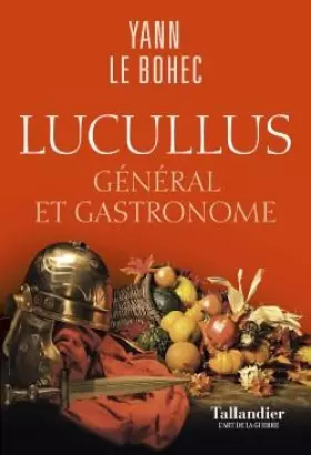 Couverture du produit · Lucullus : Général et gastronome