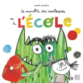 Couverture du produit · Le monstre des couleurs va à l'école