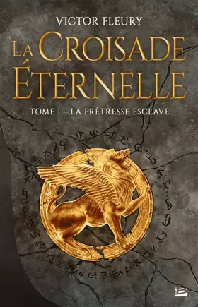 Couverture du produit · La Croisade éternelle, T1 : La Prêtresse esclave
