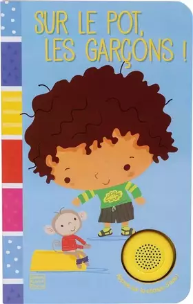 Couverture du produit · Sur le pot, les garçons !