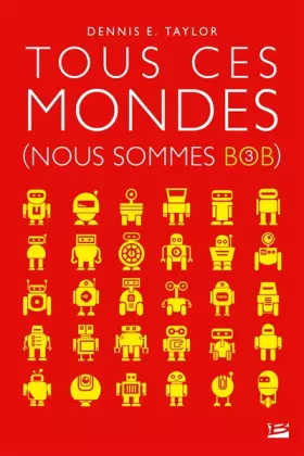 Couverture du produit · Nous sommes Bob, T3 : Tous ces mondes