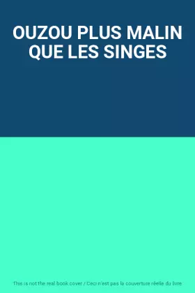 Couverture du produit · OUZOU PLUS MALIN QUE LES SINGES