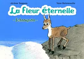 Couverture du produit · La fleur éternelle - Schnoupstre -