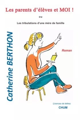 Couverture du produit · LES PARENTS D'ELEVES ET MOI !