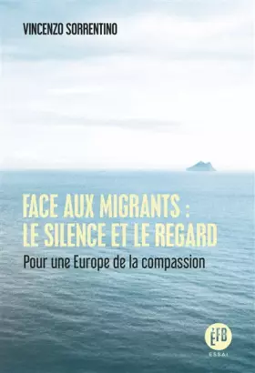 Couverture du produit · Face aux migrants : Le silence et le regard