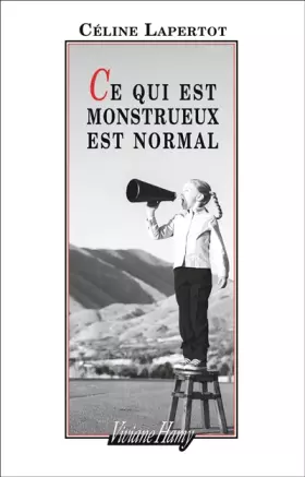 Couverture du produit · Ce qui est monstrueux est normal