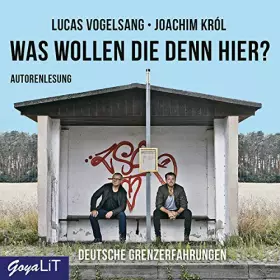 Couverture du produit · Was Wollen Die Denn Hier Deutsche Grenzerfahrunge [Import]